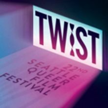 Lineup Announced for 22nd Annual TWIST: Seattle Queer Film Festival