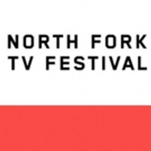 North Fork TV Festival Announces Special Events, Screenings & Panels