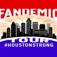 FANDEMIC TOUR Postponed Due to Hurricane Harvey