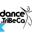 Dance In Tribeca To Host Official 'Grand Opening' Celebration Tomorrow