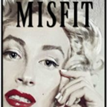 MISFIT, Based on Letters by Marilyn Monroe, Appears at Hamilton Fringe