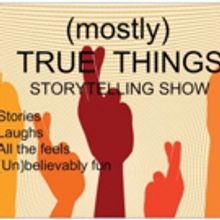 (MOSTLY) True Things Announces Fall Dates for The PIT Loft 