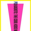 NY Premiere of 'POLKADOTS' Musical Opens Tonight at the Altantic