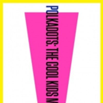 Atlantic For Kids to Present New York Premiere of POLKADOTS: THE COOL KIDS MUSICAL