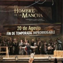 EL HOMBRE DE LA MANCHA concluye temporada en México el domingo 20 de agosto.