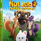 THE NUT JOB 2: NUTTY BY NATURE Coming to to Digital, Blu-ray/DVD & On Demand