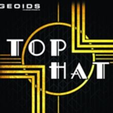 TOP HAT Comes to London for Strictly Limited Run