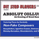 Pit Stop Players to Present Great Russian Music in ABSOLUT COLLUSION
