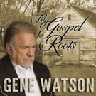 Gene Watson Gets Back to His 'Gospel Roots' With Album Release Today