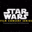 New York Philharmonic to Premiere STAR WARS Film Concert Series This Fall