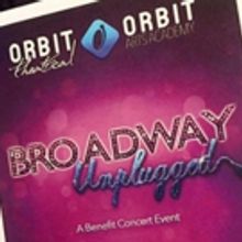 BWW Feature: BROADWAY UNPLUGGED and fall registration at Orbit Arts Academy