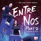 ENTRE NOS: PART 2 Starring Rising Latino Stand-Up Comics Premieres On HBO Latino…