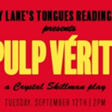 Crystal Skillman's PULP VERITE Gets Reading Today at Cherry Lane