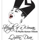 STRENGTH OF A WOMAN, Starring Queen Diva, to Tribute Phyllis Hyman at The…