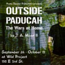 OUTSIDE PADUCAH: THE WARS AT HOME Coming Up This Fall at the wild project