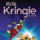 KRIS KRINGLE THE MUSICAL, Featuring Cathy Rigby & Pamela Myers, to Bring Christmas…