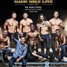 Get Ready to Sizzle! MAGIC MIKE LIVE LAS VEGAS Will Hold Open Auditions in London
