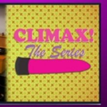 CLIMAX! The Series Now Streaming on REVRY