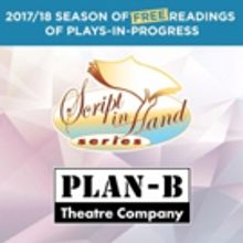 Plan-B Theatre Company Announces 2017/18 Script-In-Hand Series