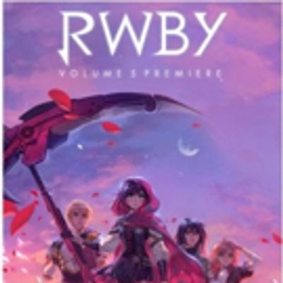 Fan-Favorite Anime Series RWBY to Debut 'Volume 5 Chapter 1' On Big Screens Nationwide on 10/12
