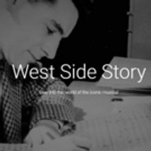 Explore the World of WEST SIDE STORY with Google Arts & Culture's New Digital Collect