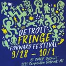Lineup Announced for 4th Annual Detroit Fringe Forward Festival