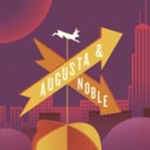 AUGUSTA & NOBLE to Address Immigration for Young Audiences at The Theatre School at D
