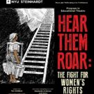 NYU Steinhardt to Stage 'HEAR THEM ROAR' to Commemorate 100 Years of Women's…