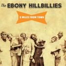 The Ebony Hillbillies' Release New Album '5 Miles From Town'