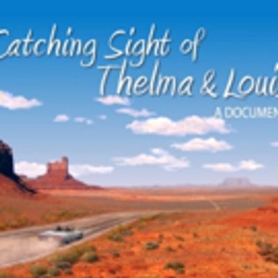 Jennifer Townsend's CATCHING SIGHT OF THELMA & LOUISE to Compete at 13th Annual LA Femme International Film Festival