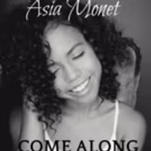 Rising Star Asia Monet Releases New Original Song 'Come Along'