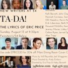 Feinstein's/54 Below Presents New Writers at 54: TA-DA! THE LYRICS OF ERIC PRICE