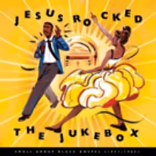 Craft Recordings Announces 'Jesus Rocked The Jukebox: Small Group Black Gospel…