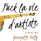 Eccentric Theater Company to Workshop f**k LA VIE D'ARTISTE