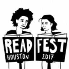 ReadFest Houston 2017 Showcases Six Diverse Houston Theater Companies In Three Days