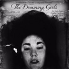 THE DROWNING GIRLS Next Onstage for Distraction Theatre Company
