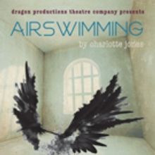 AIRSWIMMING Closes this Weekend at Dragon Productions Theatre Company