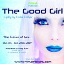 BWW Previews: THE GOOD GIRL at Primal Forces