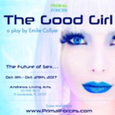 BWW Previews: THE GOOD GIRL at Primal Forces