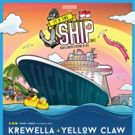 'It's The Ship' Reveals Phase 1 Line Up with Headliners Yellow Claw and Krewella