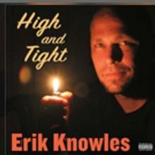 Erik Knowles 'High AndTight' Stand-Up Comedy CD Out Now