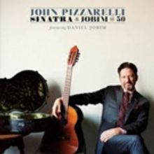 John Pizzarelli's New Album 'Sinatra & Jobim @ 50' Out Today