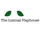 The Liminal Playhouse Sets Casts, Crews for 2017-18 Season, Featuring HIR, CLYBOURNE…