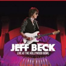 Jeff Beck Live At The Hollywood Bowl Set for This October