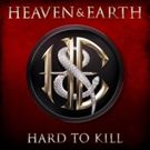 Heaven & Earth to Release Fourth Studio Album 'Hard To Kill,' Today