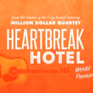 Will Elvis Musical HEARTBREAK HOTEL Strum to Broadway?