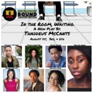 IN THE ROOM, WAITING by Thaddeus McCants to Open This August at Broadway Bound…