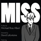 Unit 102 Presents Canadian Premiere of MISS