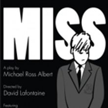 Unit 102 Presents Canadian Premiere of MISS