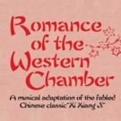 New York Premiere of Chinese Classic ROMANCE OF THE WESTERN CHAMBER Opens Tonight